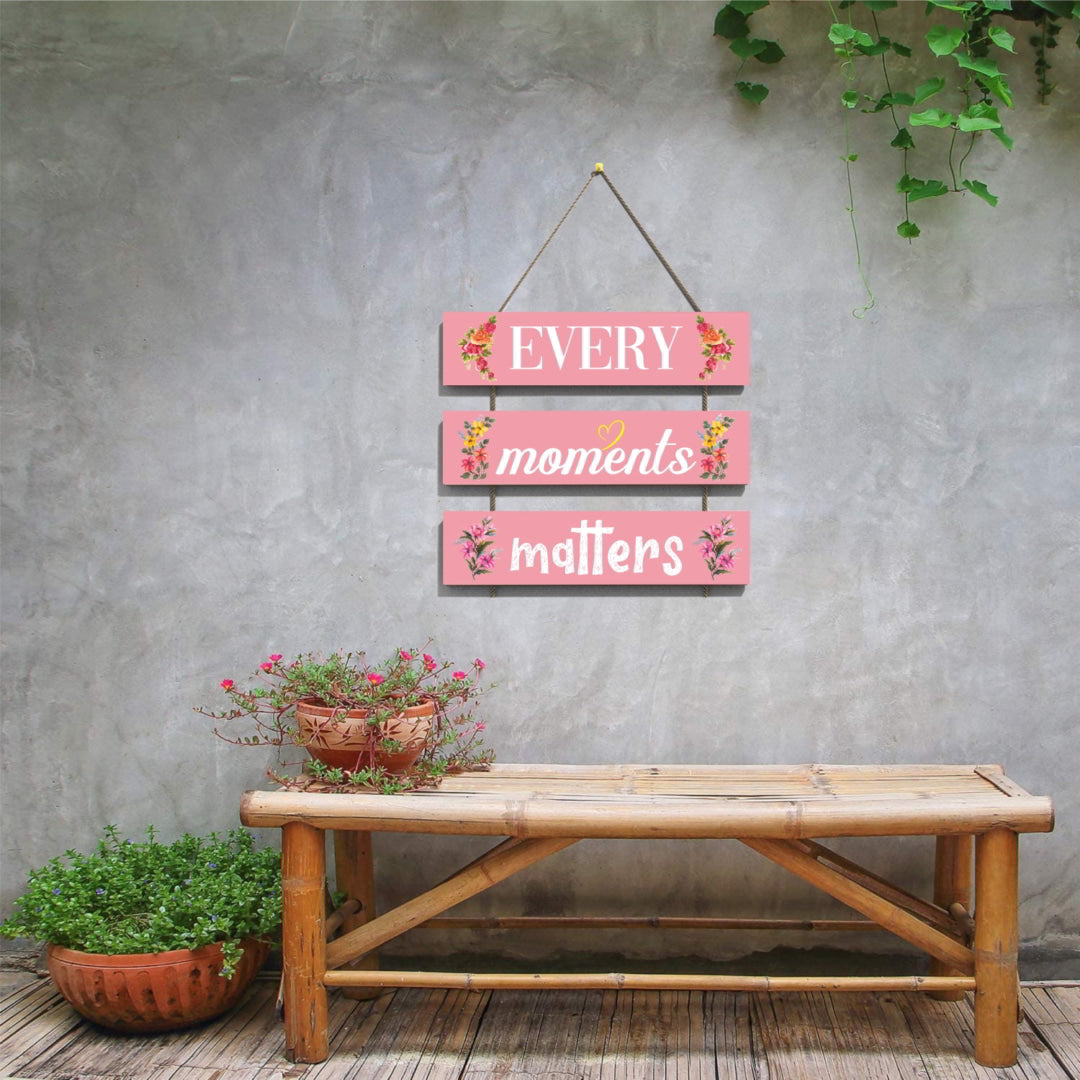 Every Moments Matters Wall Hanging Board
